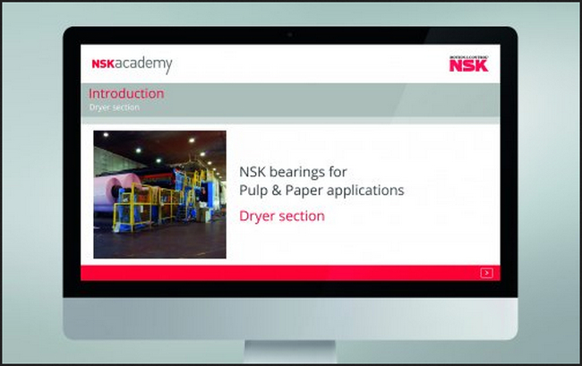 The new training module for bearings used in the dryer section of papermaking machinery is available now at www.nskacademy.com